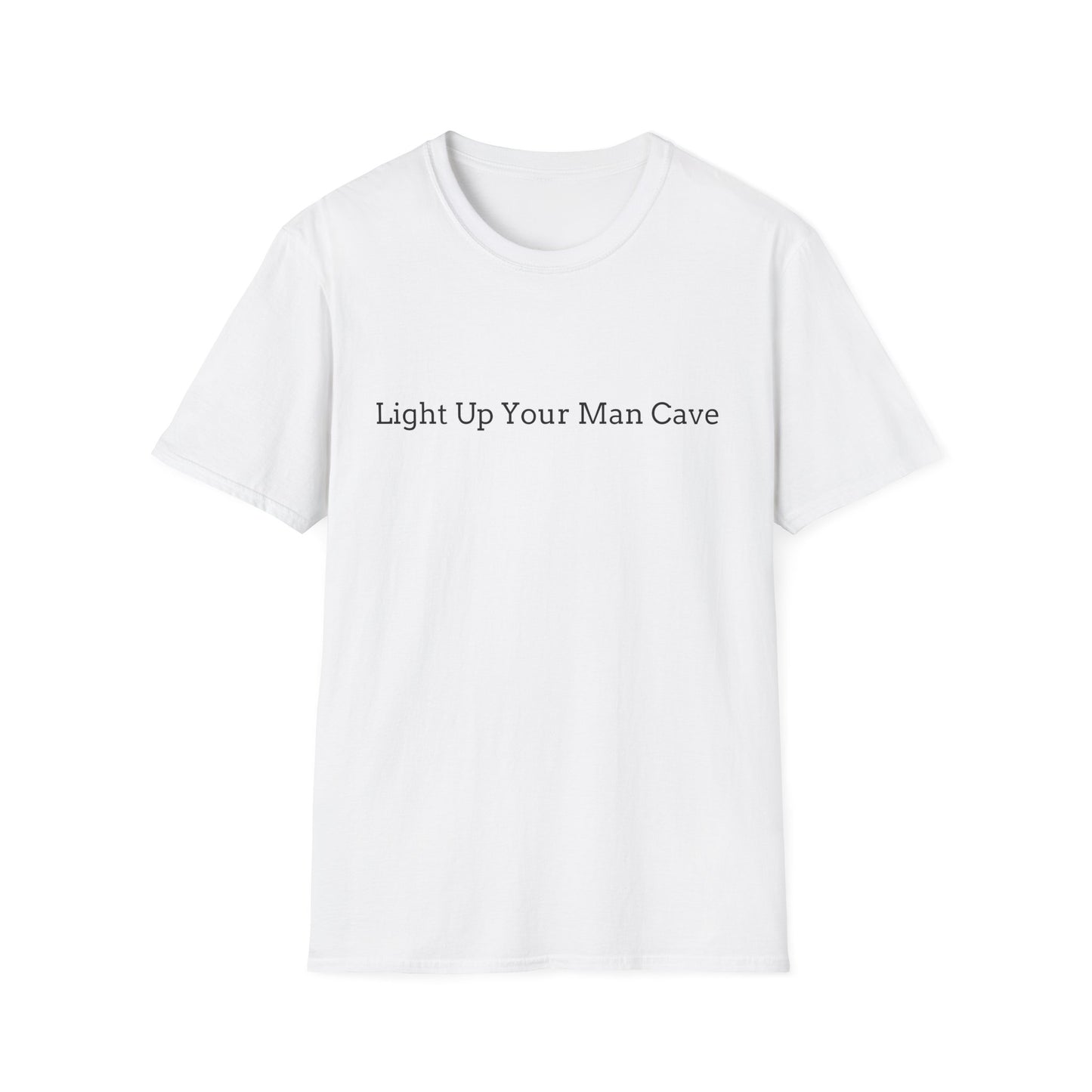 Light Up Your Man Cave Unisex Softstyle T-Shirt